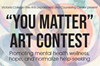 You Matter Art Contest wording on bright colorful background